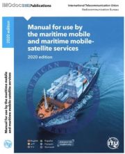 Manual for use by the Maritime Mobile and Maritime Mobile-Satellite Services (Maritime Manual), Edition of 2020 (English only) =           , 2020 (-) 