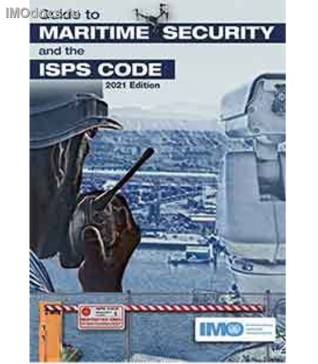 Guide to Maritime Security and the ISPS Code, 2021 = KB116E = Руководство по охране на море и Кодекс ОСПС (на английском языке), 2021 