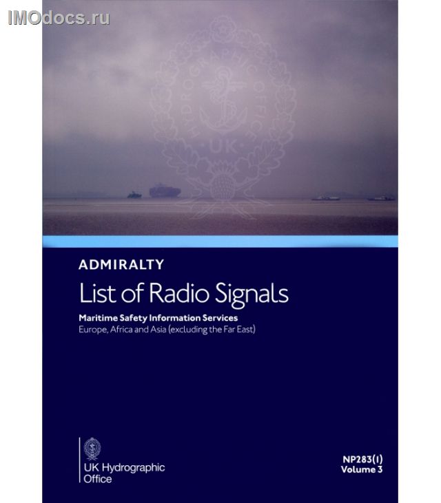 Admiralty List of Radio Signals - NP283(1) Volume 3 Part 1 = Maritime Safety Information Services - Europe, Africa and Asia (excluding the Far East) = Список радиосигналов Британского Адмиралтейства, том 3(1), 2nd Edition, 2021 