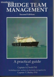 Bridge Team Management, Second Edition = A practical guide (на английском языке) = Управление командой мостика, 2004. 