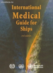 -  International Medical Guide for Ships, 3rd Edition = I115E = на английском языке, 2007 = Международное руководство по судовой медицине, 3-е изд., 2007 