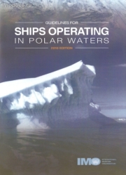 Guidilines for Ships Operating in Polar Waters, 2010 Edition = Руководство для судов, эксплуатирующихся в полярных водах (А.1024(26) adopted on 2 December 2009; на английском языке), 2010 